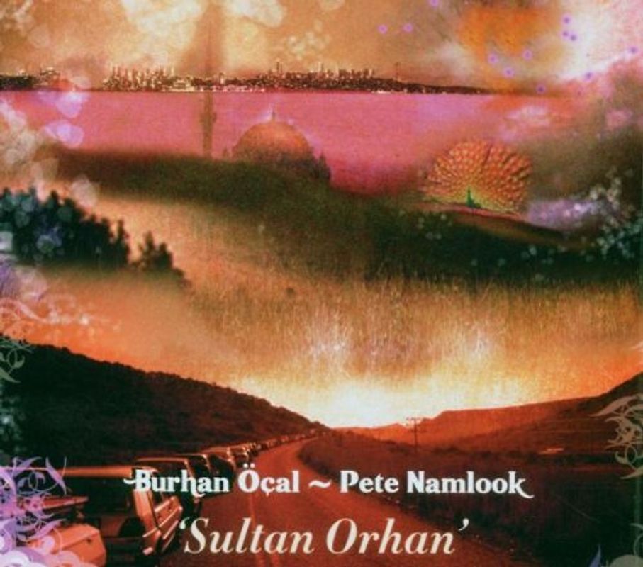 Burhan & Namlook,Pete Ocal - Sultan Orhan