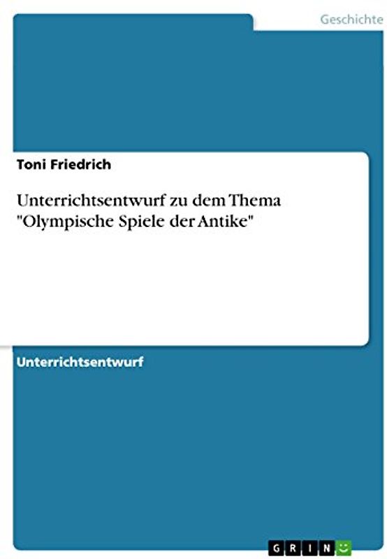 Unterrichtsentwurf zu dem Thema "Olympische Spiele der Antike"