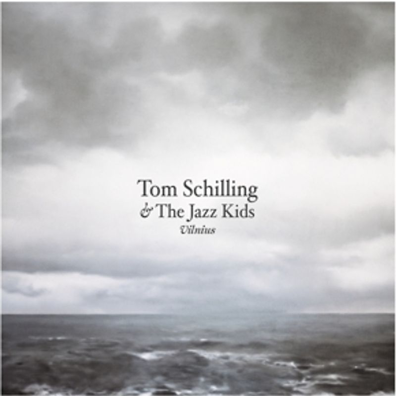 Schilling,Tom & The Jazz Kids - Vilnius