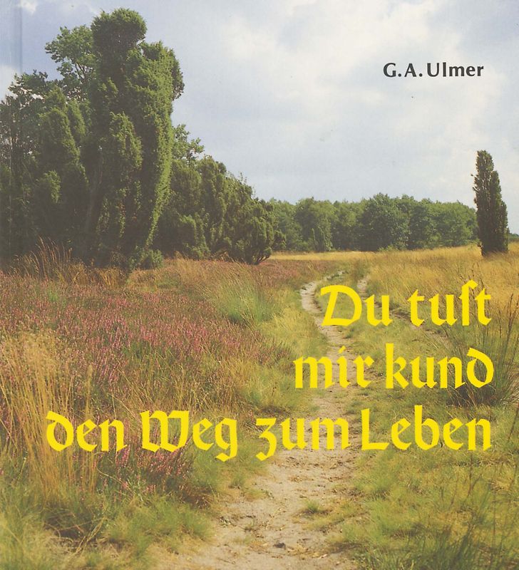 Du tust mir kund den Weg zum Leben