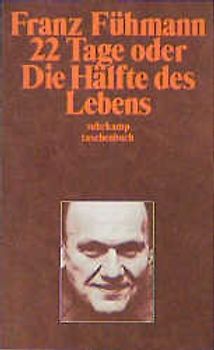 22 Tage oder Die Hälfte des Lebens