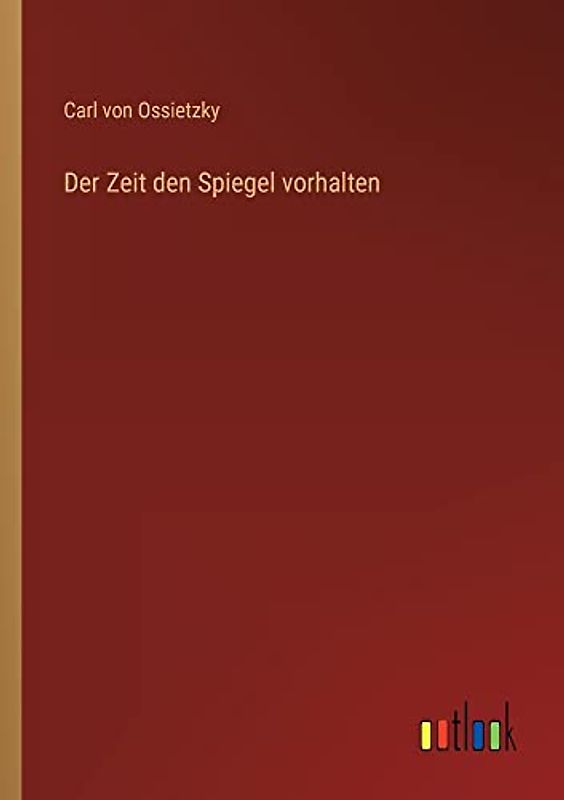 Der Zeit den Spiegel vorhalten