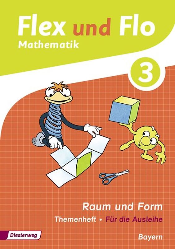 Flex und Flo / Flex und Flo - Ausgabe 2014 für Bayern. Ausgabe 2014 für Bayern / Themenheft Raum und Form 3