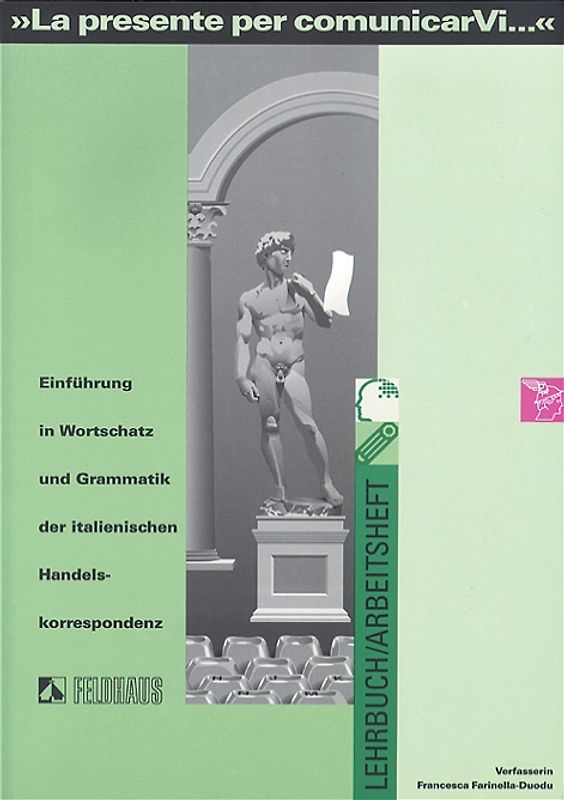 La presente per comunicarVi. Einführung in Wortschatz und Grammatik... / La presente per comunicarVi. Einführung in Wortschatz und Grammatik...