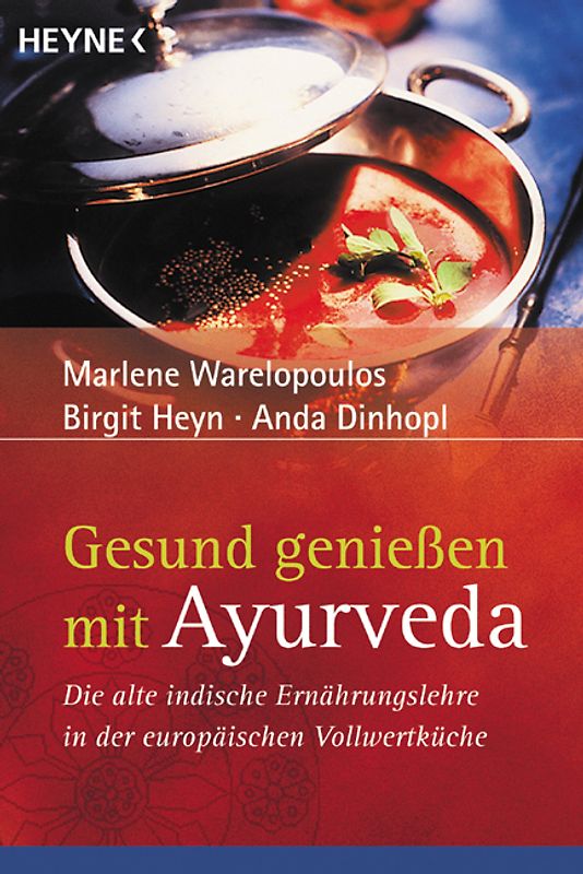 Gesund genießen mit Ayurveda