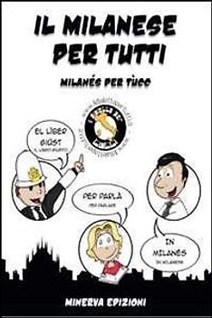 Il milanese per tutti-Milanés per tùcc