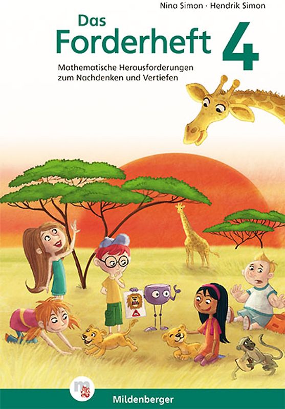 Das Forderheft Mathematik 4. Mathematische Herausforderungen zum Nachdenken und Vertiefen, Klasse 4 Übungsheft