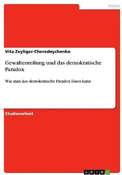Gewaltenteilung und das demokratische Paradox