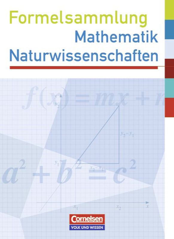Formelsammlung Mathematik - Sekundarstufe I - Östliche Bundesländer und Berlin / Mathematik - Naturwissenschaften
