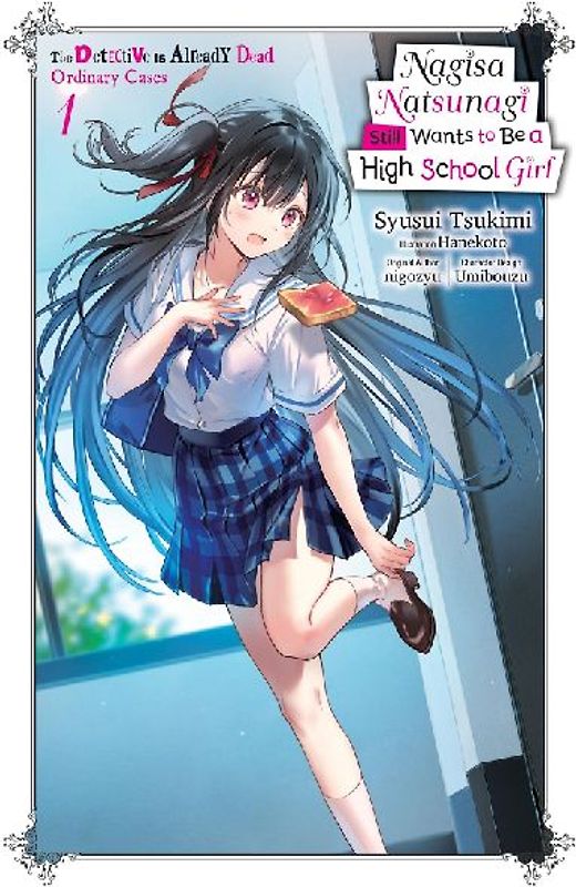 Nagisa Natsunagi Still Wants to Be a High School Girl, Vol. 1 (Light Novel)