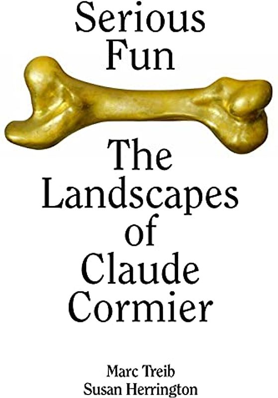 Serious Fun: The Landscapes of Claude Cormier