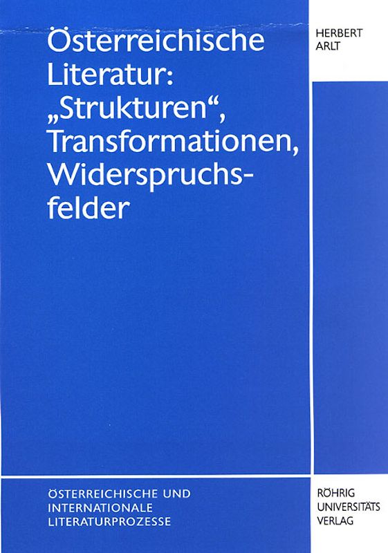 Österreichische Literatur. Struktur, Transformationen, Widerspruchsfelder