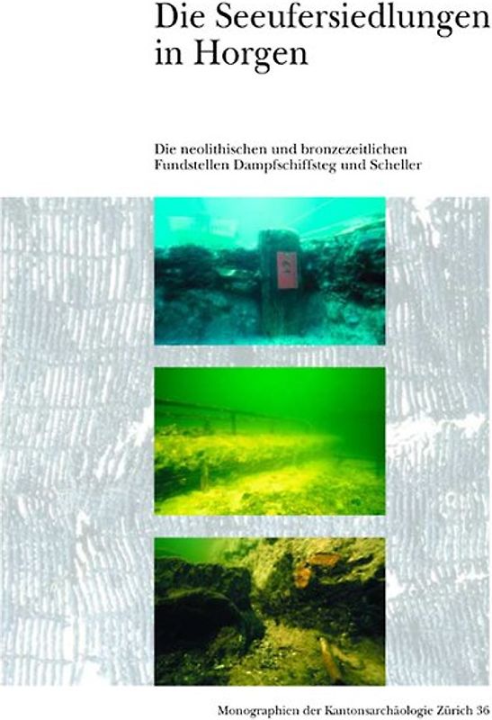 Die Seeufersiedlungen in Horgen