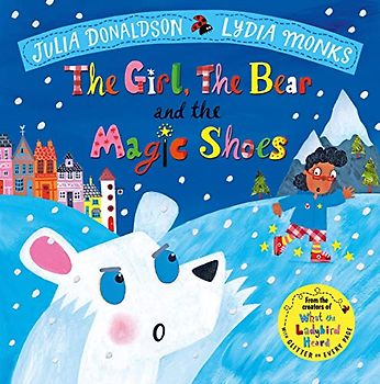 The Girl, the Bear and the Magic Shoes: Bilderbuch