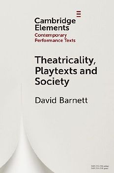 Theatricality, Playtexts and Society