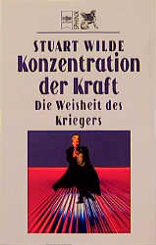 Konzentration der Kraft. Die Weisheit des Kriegers