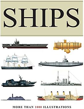 Ships: More than 1000 colour illustrations (Visual Encyclopedia)