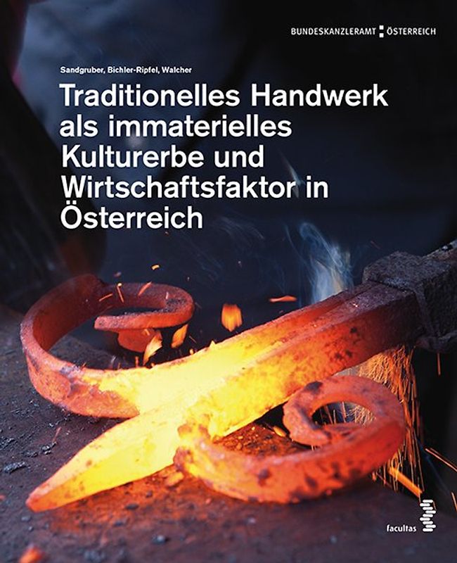 Traditionelles Handwerk als immaterielles Kulturerbe und Wirtschaftsfaktor in Österreich