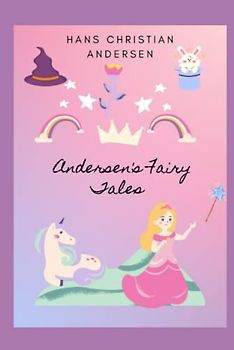 Andersen's Fairy Tales: Hans Christian Andersen Children's Fairy Tale Collection