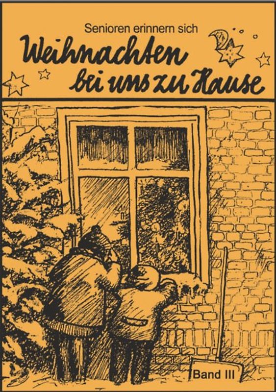 Weihnachten bei uns zu Hause. Band III