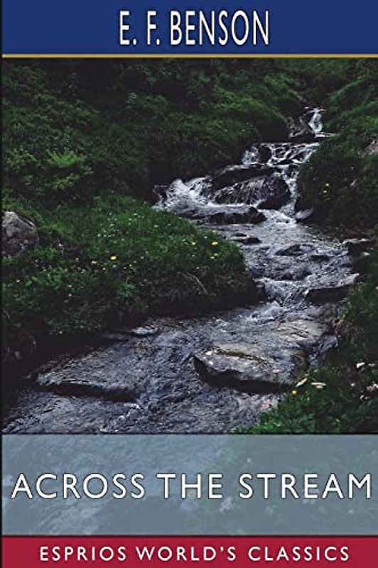 Across the Stream (Esprios Classics)