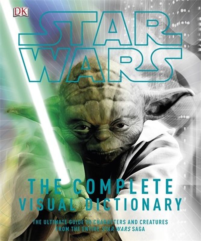 Star Wars Complete Visual Dictionary - Dk