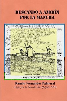 Buscando a Azorín por La Mancha
