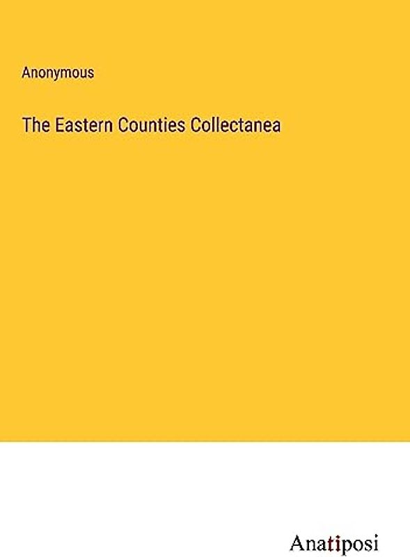 The Eastern Counties Collectanea