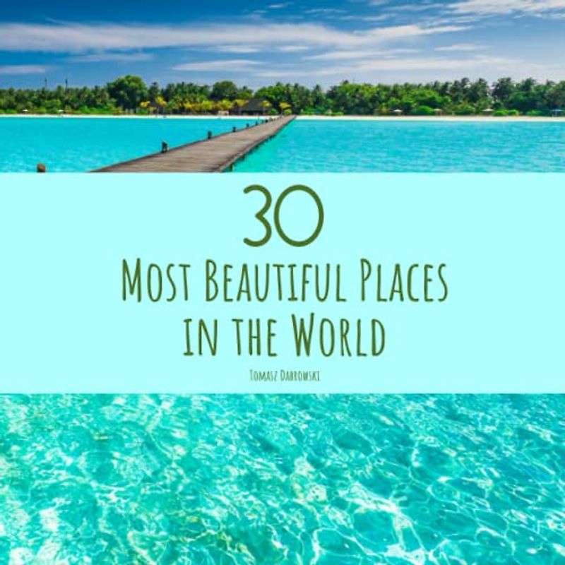 30 Most Beautiful Places in the World