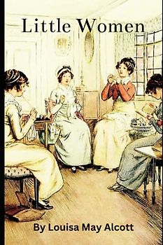 Little Women: (Illustrated)