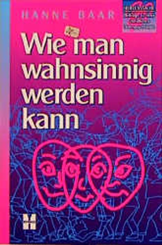 Wie man wahnsinnig werden kann