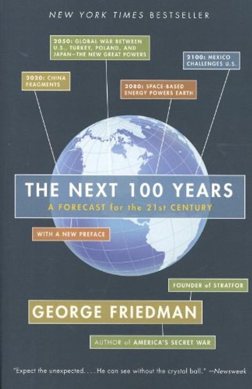 The Next 100 Years: A Forecast for the 21st Century - George Friedman