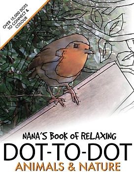Nana's Book of Relaxing Dot-to-dot: Animals & Nature