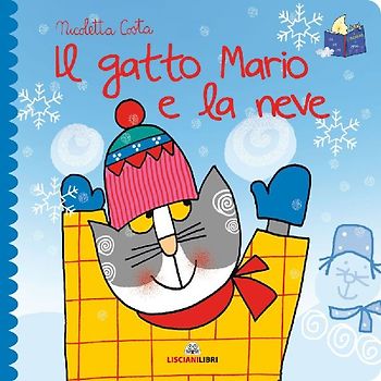 Il gatto Mario e la neve. Librotti gatti