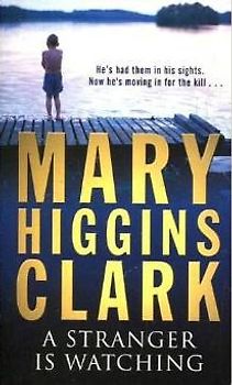 A Stranger Is Watching - Mary Higgins Clark