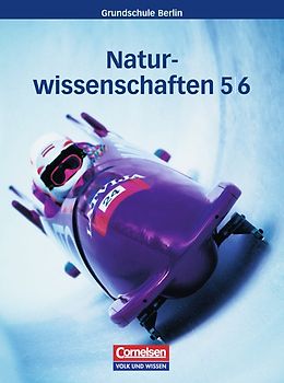 Natur und Technik - Naturwissenschaften - Grundschule Berlin / 5./6. Schuljahr - Schülerbuch - Gesamtband