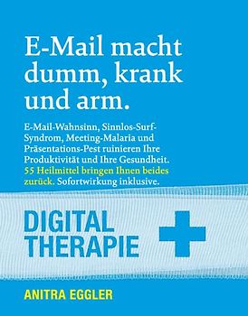 E-Mail macht dumm, krank und arm