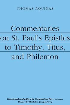 Commentaries on St. Paul's Epistles to Timothy, Titus, and Philemon