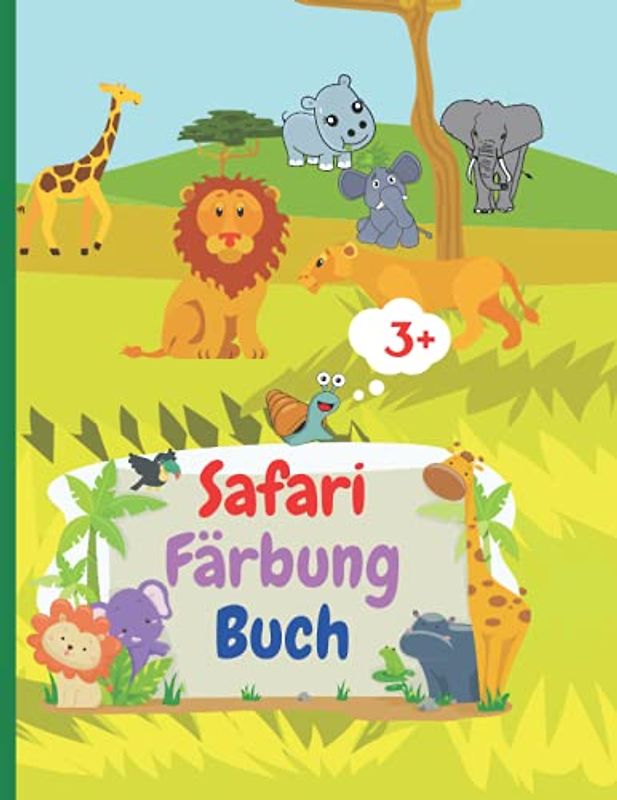 Safari Färbung Buch: Erstaunliches Safari-Malbuch mit einfachen Wildtieren aus Afrika für Kinder ab 3 Jahren | African Savannah Exploration Malbuch | ... Nilpferde, Elefanten, Zebras und mehr färben