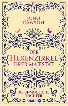 Der Hexenzirkel Ihrer Majestät. Die unmögliche Tochter