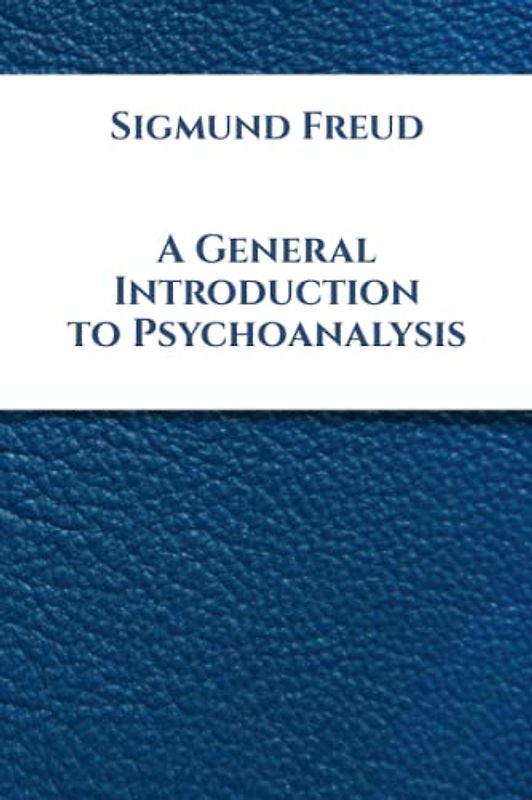 A General Introduction to Psychoanalysis