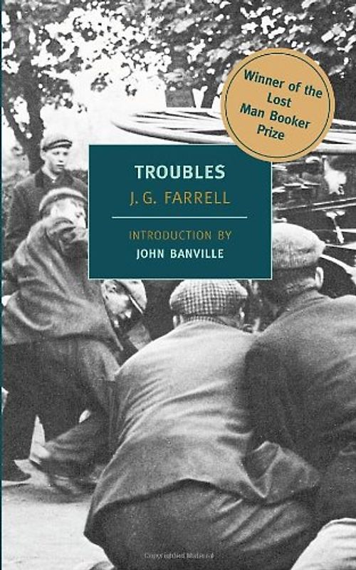 Troubles (New York Review Books Classics) - J.G. Farrell