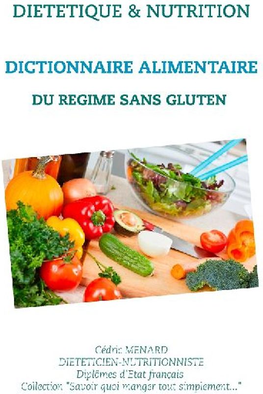 Dictionnaire alimentaire du régime sans gluten