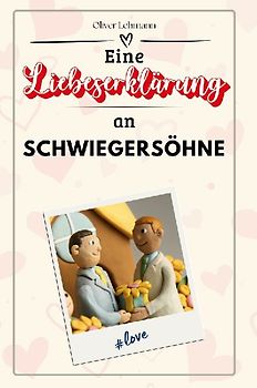 Eine Liebeserklärung an Schwiegersöhne