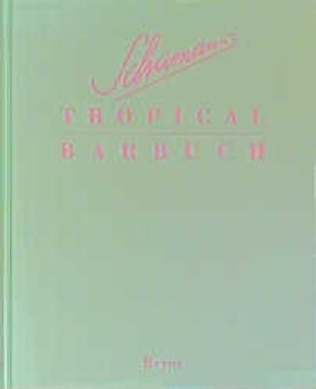 Schumanns Tropical Barbuch. Drinks und Stories