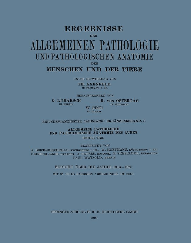 Ergebnisse der Allgemeinen Pathologie und Pathologischen Anatomie des Menschen und der Tiere
