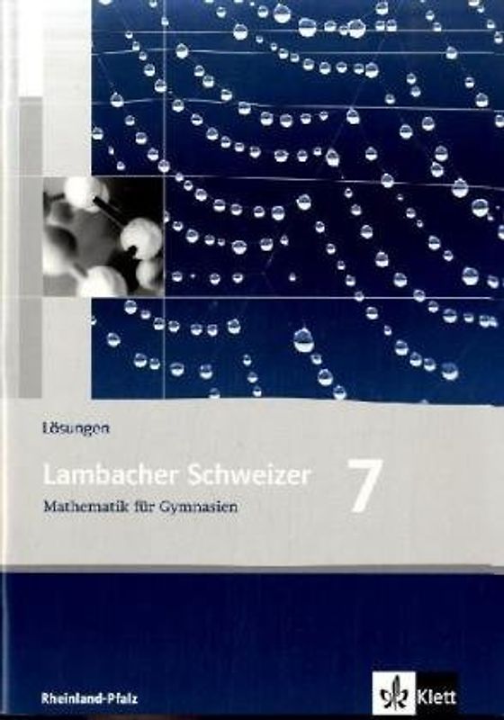 Lambacher Schweizer Mathematik 7. Ausgabe Rheinland-Pfalz. Lösungen Klasse 7