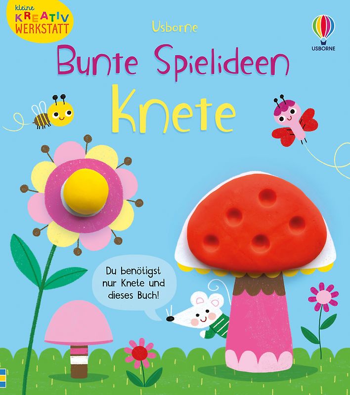 Kleine Kreativ-Werkstatt – Bunte Spielideen: Knete