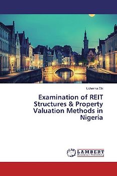 Examination of REIT Structures & Property Valuation Methods in Nigeria