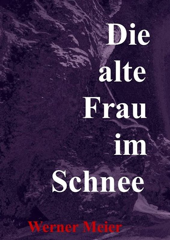 Die alte Frau im Schnee